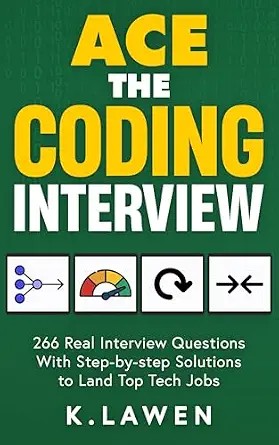 دانلود نسخه کامل کتاب Ace the Coding Interview: 266 Real Interview Questions with Step-by-Step Solutions to Land Top Tech Jobs