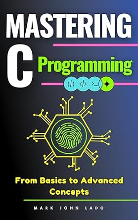 دانلود نسخه کامل کتاب Mastering C Programming: From Basics to Advanced Concepts