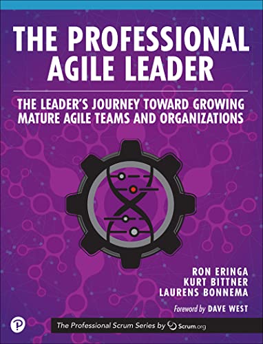 دانلود نسخه کامل کتاب Professional Agile Leader, The: Growing Mature Agile Teams and Organizations (The Professional Scrum Series) 1st Edition