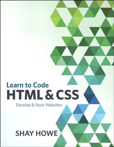 دانلود نسخه کامل کتاب Learn to Code HTML and CSS: Develop and Style Websites (Voices That Matter) 1st Edition