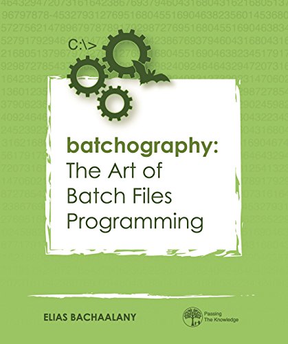 دانلود نسخه کامل کتاب Batchography: The Art of Batch Files Programming Kindle Edition