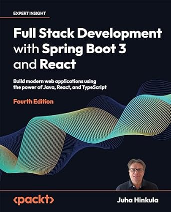 دانلود نسخه کامل کتاب Full Stack Development with Spring Boot 3 and React: Build modern web applications using the power of Java, React, and TypeScript