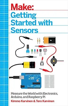 دانلود نسخه کامل کتاب Getting Started with Sensors: Measure the World with Electronics, Arduino, and Raspberry Pi