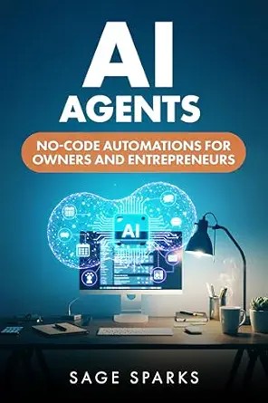 دانلود نسخه کامل کتاب AI Agents: No-Code Automations For Owners and Entrepreneurs