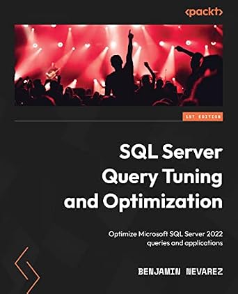 دانلود نسخه کامل کتاب SQL Server Query Tuning and Optimization: Optimize Microsoft SQL Server 2022 queries and applications