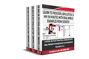 دانلود نسخه کامل کتاب Learn to Program, Simulate PLC & HMI in Minutes with Real-World Examples from Scratch. A No BS, No Fluff Practical Hands-on Project for Beginner to Intermediate: An Industrial Automation Tech Guide