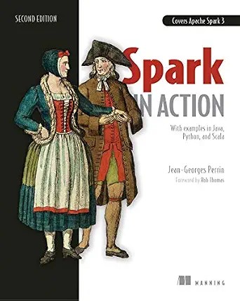 دانلود نسخه کامل کتاب Spark in Action: Covers Apache Spark 3 with Examples in Java, Python, and Scala