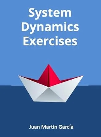 دانلود نسخه کامل کتاب زبان اصلی Theory and Practical Exercises of System Dynamics: Modeling for Simulation, Optimization, Research and Analysis with Vensim PDF