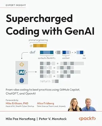 دانلود نسخه کامل کتاب Supercharged Coding with GenAI: From vibe coding to best practices using GitHub Copilot, ChatGPT, and OpenAI