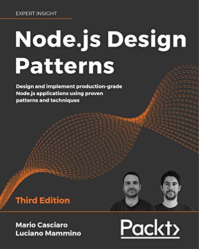 دانلود نسخه کامل کتاب Node.js Design Patterns: Design and implement production-grade Node.js applications using proven patterns and techniques, 3rd Edition