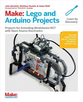 دانلود نسخه کامل کتاب Make: Lego and Arduino Projects: Projects for extending MINDSTORMS NXT with open-source electronics