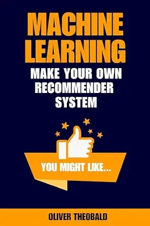 دانلود نسخه کامل کتاب Machine Learning: Make Your Own Recommender System (Learn Machine Learning for Beginners Book 3)