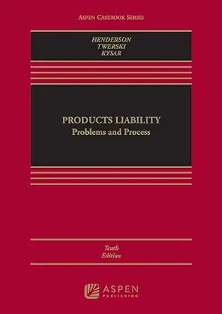 دانلود نسخه کامل کتاب زبان اصلی Products Liability: Problems and Process (Aspen Casebook Series) PDF