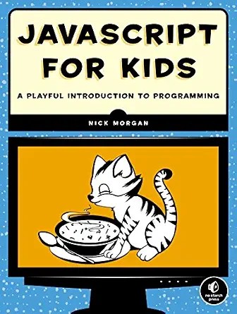 دانلود نسخه کامل کتاب JavaScript for Kids: A Playful Introduction to Programming