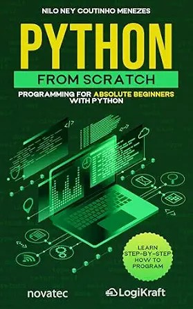 دانلود نسخه کامل کتاب Python from Scratch: Programming for absolute beginners with Python