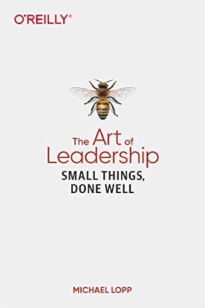 دانلود نسخه کامل کتاب The Art of Leadership: Small Things, Done Well