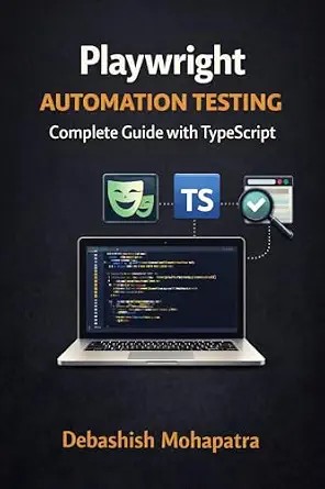 دانلود نسخه کامل کتاب Playwright Automation Testing: Complete Guide with TypeScript