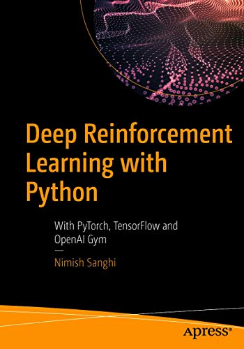 دانلود نسخه کامل کتاب Deep Reinforcement Learning with Python: With PyTorch, TensorFlow and OpenAI Gym 1st ed. Edition