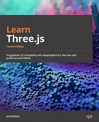 دانلود نسخه کامل کتاب Learn Three.js: Program 3D animations and visualizations for the web with JavaScript and WebGL
