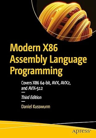 دانلود نسخه کامل کتاب Modern X86 Assembly Language Programming: Covers X86 64-bit, AVX, AVX2, and AVX-512
