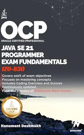 دانلود نسخه کامل کتاب OCP Java 21 Programmer Certification Fundamentals: Study Guide For 1Z0-830 (OCP Java 21 Programmer Certification Exam Fundamentals Study Guide Book 1)