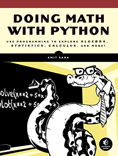 دانلود نسخه کامل کتاب Doing Math with Python: Use Programming to Explore Algebra, Statistics, Calculus, and More! 1st Edition
