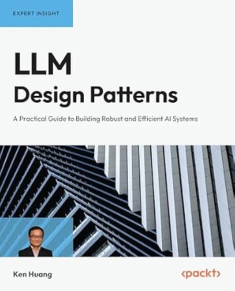دانلود نسخه کامل کتاب LLM Design Patterns: A Practical Guide to Building Robust and Efficient AI Systems
