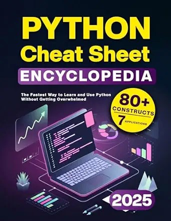 دانلود نسخه کامل کتاب Python Cheat Sheet Encyclopedia: The Fastest Way to Learn and Use Python Without Getting Overwhelmed