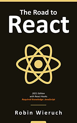 دانلود نسخه کامل کتاب The Road to React: Your journey to master React.js in JavaScript (2021 Edition) Kindle Edition