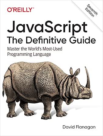 دانلود نسخه کامل کتاب JavaScript: The Definitive Guide: Master the World’s Most-Used Programming Language