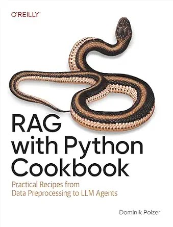 دانلود نسخه کامل کتاب RAG with Python Cookbook: Practical Recipes from Data Preprocessing to LLM Agents