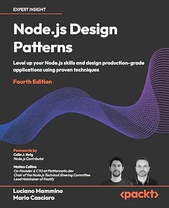 دانلود نسخه کامل کتاب Node.js Design Patterns: Level up your Node.js skills and design production-grade applications using proven techniques