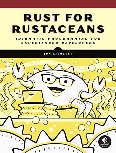 دانلود نسخه کامل کتاب Rust for Rustaceans: Idiomatic Programming for Experienced Developers Kindle Edition