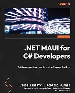 دانلود نسخه کامل کتاب .NET MAUI for C# Developers: Build cross-platform mobile and desktop applications