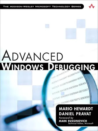 دانلود نسخه کامل کتاب Advanced Windows Debugging: Developing and Administering Reliable, Robust, and Secure Software