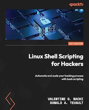 دانلود نسخه کامل کتاب Linux Shell Scripting for Hackers: Automate and scale your hacking process with bash scripting
