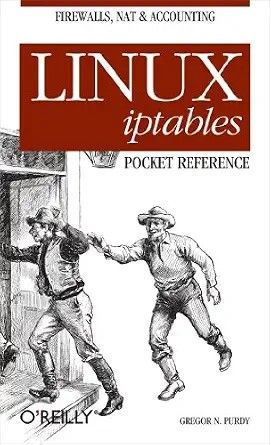 دانلود نسخه کامل کتاب Linux iptables Pocket Reference: Firewalls, NAT & Accounting (Pocket Reference (O’Reilly))