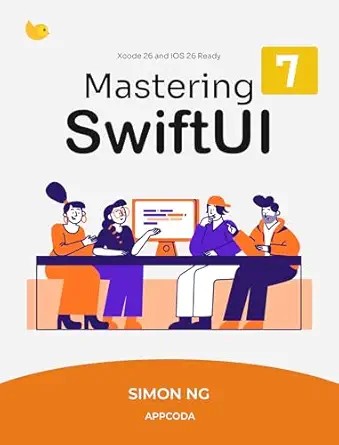 دانلود نسخه کامل کتاب Mastering SwiftUI for iOS 26 and Xcode 26: Learn how to Build iOS apps with Swift and SwiftUI