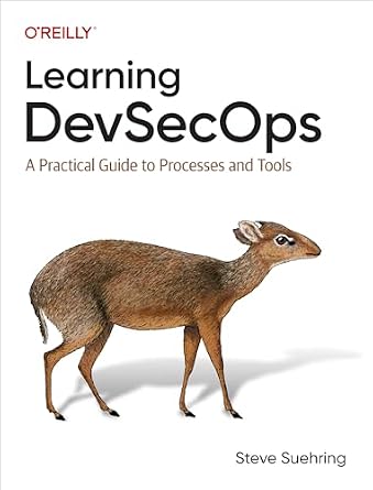 دانلود نسخه کامل کتاب Learning DevSecOps: A Practical Guide to Processes and Tools
