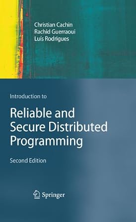 دانلود نسخه کامل کتاب Introduction to Reliable and Secure Distributed Programming