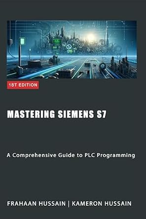 دانلود نسخه کامل کتاب Mastering Siemens S7: A Comprehensive Guide to PLC Programming