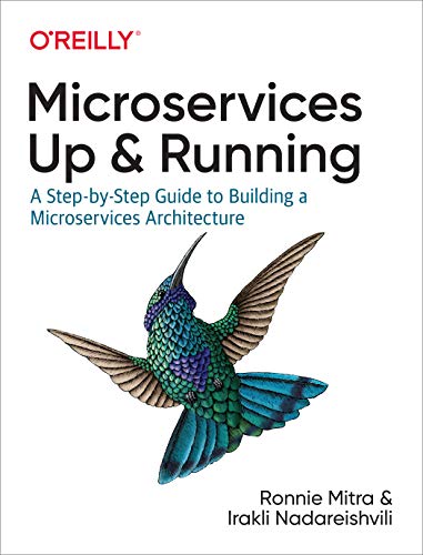 دانلود نسخه کامل کتاب Microservices: Up and Running: A Step-by-Step Guide to Building a Microservices Architecture 1st Edition