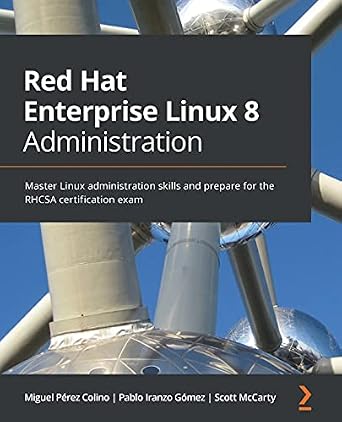 دانلود نسخه کامل کتاب Red Hat Enterprise Linux 8 Administration: Master Linux administration skills and prepare for the RHCSA certification exam