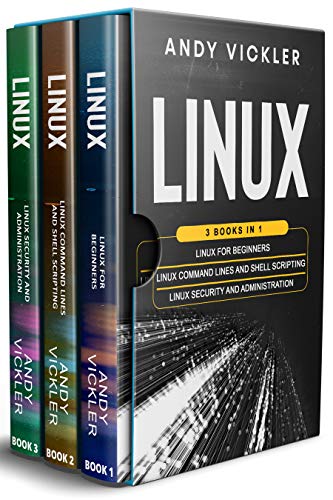 دانلود نسخه کامل کتاب Linux: 3 books in 1 : Linux for Beginners + Linux Command Lines and Shell Scripting + Linux Security and Administration Kindle Edition