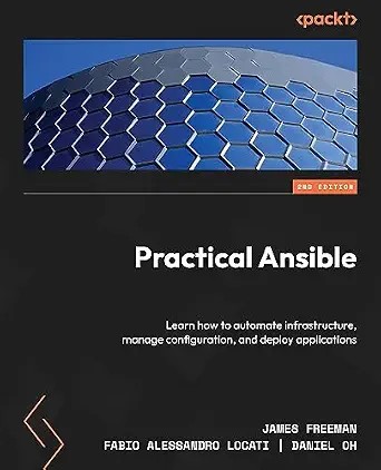 دانلود نسخه کامل کتاب Practical Ansible: Learn how to automate infrastructure, manage configuration, and deploy applications