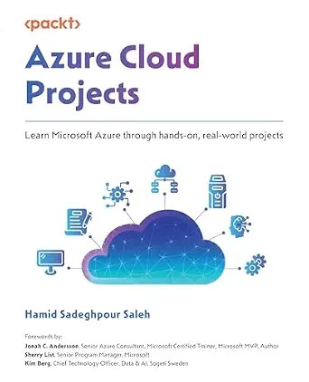دانلود نسخه کامل کتاب Azure Cloud Projects: Learn Microsoft Azure through hands-on, real-world projects