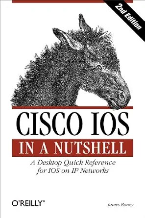 دانلود نسخه کامل کتاب Cisco IOS in a Nutshell: A Desktop Quick Reference for IOS on IP Networks (In a Nutshell (O’Reilly))