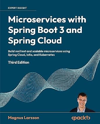 دانلود نسخه کامل کتاب Microservices with Spring Boot 3 and Spring Cloud: Build resilient and scalable microservices using Spring Cloud, Istio, and Kubernetes