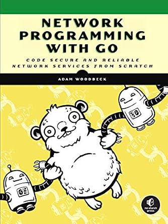 دانلود نسخه کامل کتاب Network Programming with Go: Code Secure and Reliable Network Services from Scratch