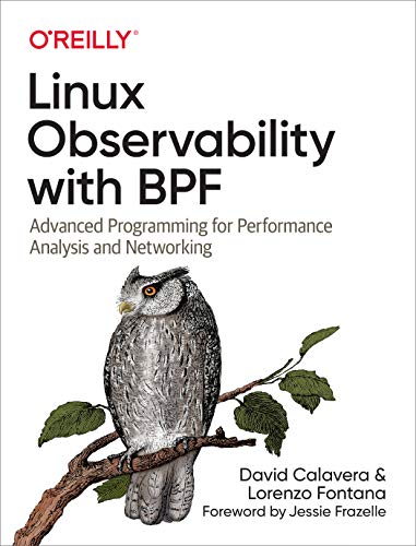 دانلود نسخه کامل کتاب Linux Observability with BPF: Advanced Programming for Performance Analysis and Networking 1st Edition